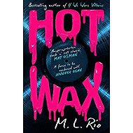 HOT WAX - M. L. Rio