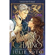 Rose in Chains - Julie Soto