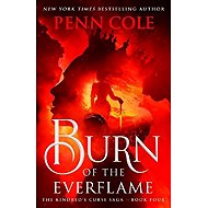 Burn of the Everflame - Penn Cole