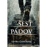 Šesť pádov (slovensky) - Lenka Gahérová
