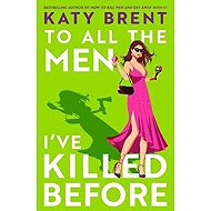 To All the Men I´ve Killed Before - 
