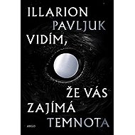 Vidím, že vás zajímá temnota - 