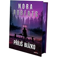 Příliš blízko - Nora Roberts
