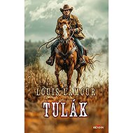 Tulák - Louis L'Amour