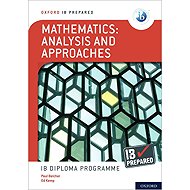 IB Prepared: Mathematics analysis and approaches - 