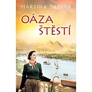 Oáza štěstí - Martina Sahler