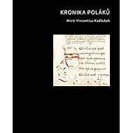Kronika Poláků - Mistr Vincentius Kadłubek