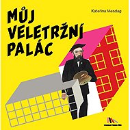 Můj Veletržní palác - Kateřina Mesdag