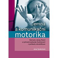 Jemná a komunikační motorika - Jana Vyskotová