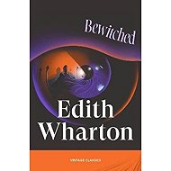 Bewitched - Edith Wharton