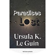 Paradises Lost - Ursula K. Le Guin
