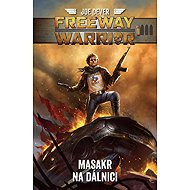 Freeway Warrior - Masakr na dálnici - Joe Dever