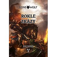 Lone Wolf 4: Rokle zkázy (gamebook) - Joe Dever