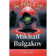 Fatal Eggs - Michail Afanasjevič Bulgakov