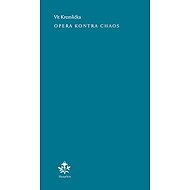 Opera kontra chaos - Vít Kremlička