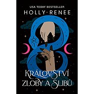 Království zloby a slibů - Holly Renee