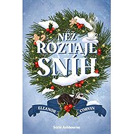 Než roztaje sníh - Eleanor Corvin
