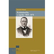 Každodeníčky a zápisky 1865-1876 - František Palacký
