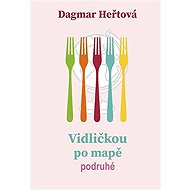 Vidličkou po mapě podruhé - Dagmar Heřtová