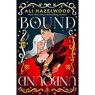 Bound and Unbound - Ali Hazelwood