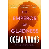 Emperor of Gladness - Ocean Vuong