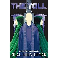 Toll - Neal Shusterman