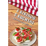 S Kikinou v kuchyni - Kristýna Kolenčíková