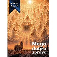 Mega dobrá zpráva - Pavel Helan
