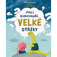 Malí dinosauři, velké otázky - Swapna Haddow