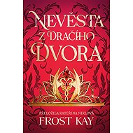Nevěsta z Dračího dvora - Frost Kay
