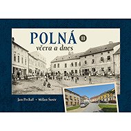 Polná včera a dnes II. - Jan Prchal  Milan Šustr