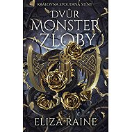 Dvůr monster a zloby - Eliza Raine