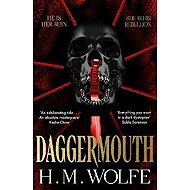 Daggermouth - H. M. Wolfe