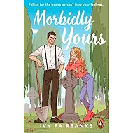 Morbidly Yours - Ivy Fairbanks