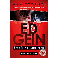 Ed Gein - Řezník z Plainfieldu - Max Czornyj