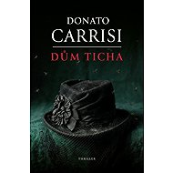 Dům ticha - Donato Carrisi