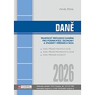 Daně - praktický průvodce daněmi 2026 - Pavel Štohl