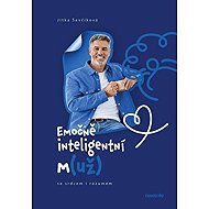Emočně inteligentní m(už) se srdcem i rozumem - Jitka Ševčíková