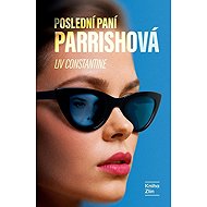 Poslední paní Parrishová - Liv Constantine