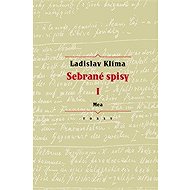 Sebrané spisy I. - Mea - Ladislav Klíma