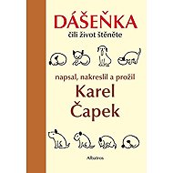Dášeňka čili život štěněte - Karel Čapek