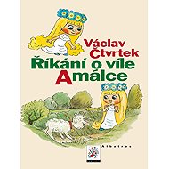 Říkání o víle Amálce - Václav Čtvrtek