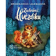 Zachránci Hvězdíku - Miriam Blahová