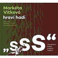 Sss, hraví hadi - Markéta Vítková