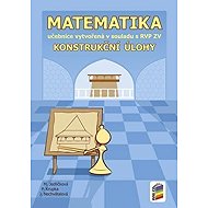 Matematika - Konstrukční úlohy (učebnice) - Jana Nechvátalová  Michaela Jedličková  Peter Krupka