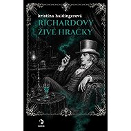 Richardovy živé hračky - Kristina Haidingerová