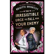 Irresistible Urge to Fall For Your Enemy - Brigitte Knightley