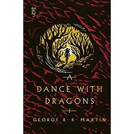 Dance with Dragons - George Raymond Richard Martin