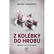 Z kolébky do hrobu - Rachel Amphlett