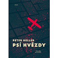 Psí hvězdy - Peter Heller